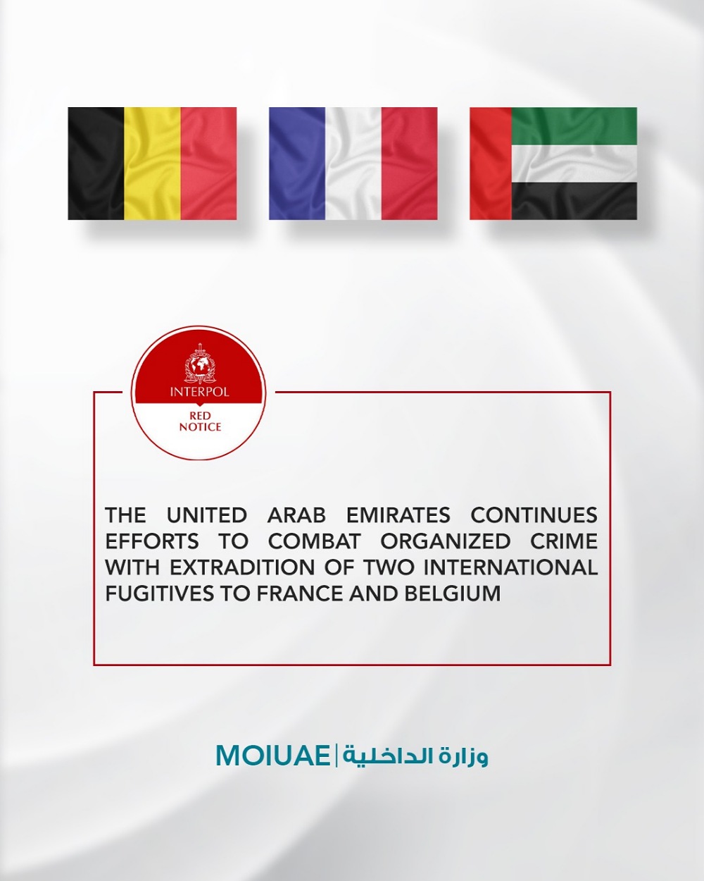The United Arab Emirates Continues Efforts to Combat Organized Crime with Extradition of Two International Fugitives to France and Belgium